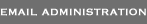 Email Administration